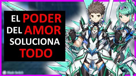 Xenoblade Y El Poder De La Amistad Xenoblade Chronicles 2 Capitulo 7 [primeras Impresiones