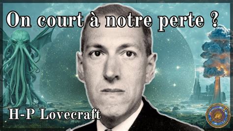 Il Faut Avoir Peur De La Science Philosophie D HP Lovecraft YouTube