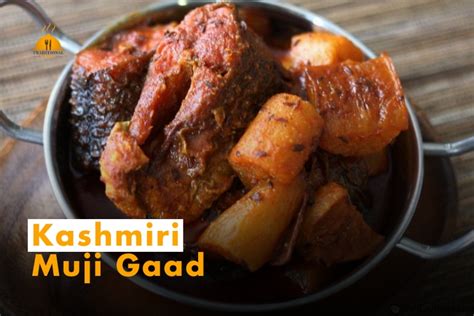 Kashmiri Muji Gaad Recipe Traditionalmeals