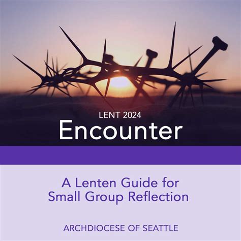 Lent Inspiration and Resources - Archdiocese of Seattle