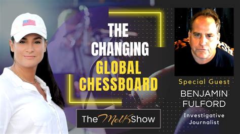 Mel K & Acclaimed Journalist Benjamin Fulford | The Changing Geopolitical Chessboard 11-13-22 ...