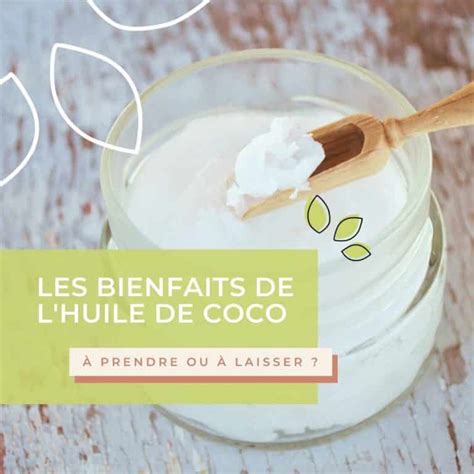 Les Bienfaits De Lhuile De Coco à Prendre Ou à Laisser