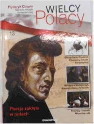 Wielcy Polacy Fryderyk Chopin Praca Zbiorowa Ksi Ka