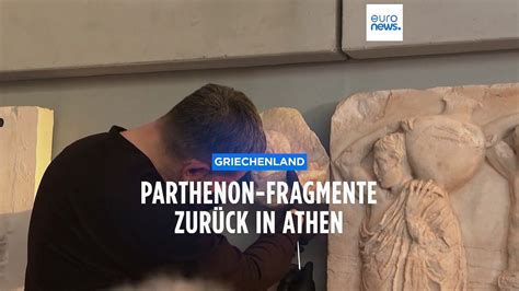 Raubkunst Fragmente Des Parthenon Tempels Zur Ck In Athen Video