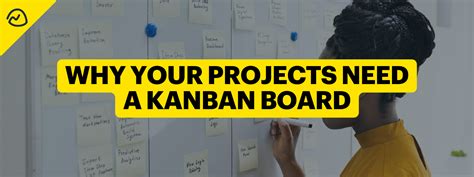 Why You Need A Kanban Board For Project Management