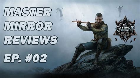 Gwent Master Mirror Expansion Reviews Ep New Cards Including