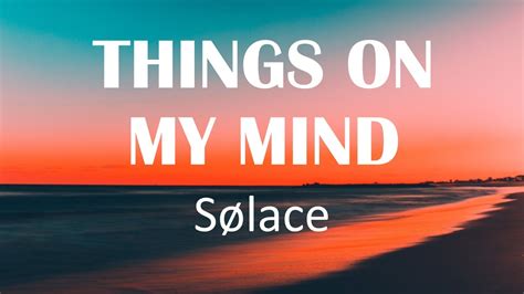 S Lace Things On My Mind Lyrics Youtube