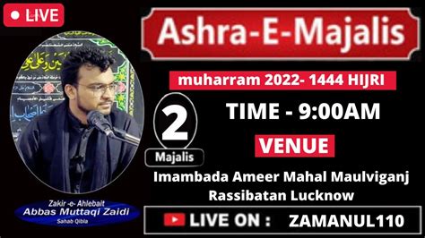 Live Ashra E Majalis Moulana Abbas Muttaqi Zaidi Sahab Qibla