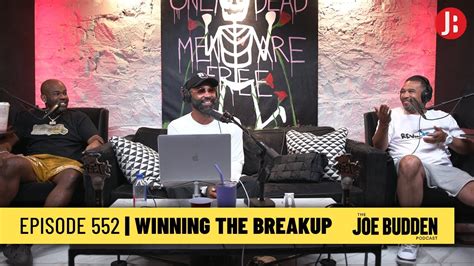 The Joe Budden Podcast Episode 552 Winning The Breakup YouTube