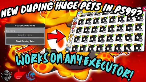 DUPED PETS Pet Simulator 99 Script Huge Duping Auto Fast