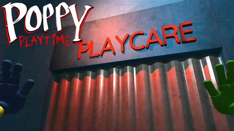 Poppy Playtime Chapter Entering In Playcare Youtube