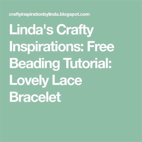 Linda S Crafty Inspirations Free Beading Pattern Lovely Lace Bracelet