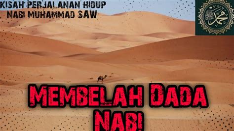 Apa Yang Terjadi Ketika Malaikat Membelah Dada Nabi Kisah