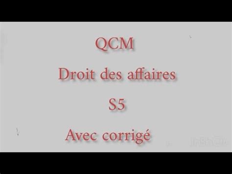 Exemple Examen Qcm Droit Des Affaires S Avec Corrig Youtube