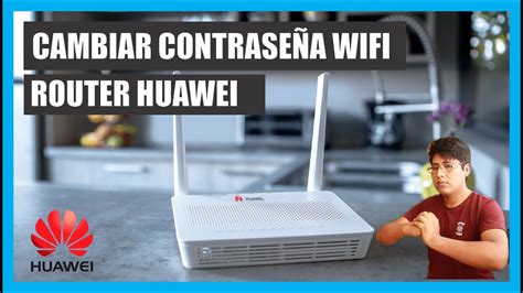 Tiendas Aprende Como Cambiar La Contrasena De Tu Huawei Y Protege Tu