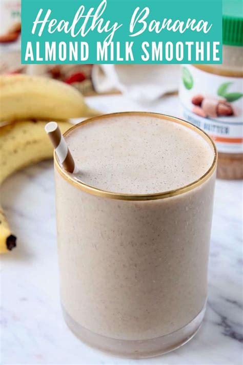 Healthy Banana Almond Milk Smoothie Recipe