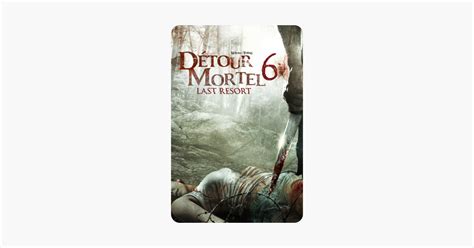 ‎détour Mortel 6 Last Resort Sur Itunes