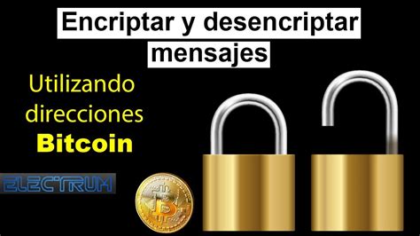 Encriptar Y Desencriptar Mensajes Utilizando Direcciones De Bitcoin Y