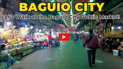 Let S Walk At The Baguio City Public Market Bcg