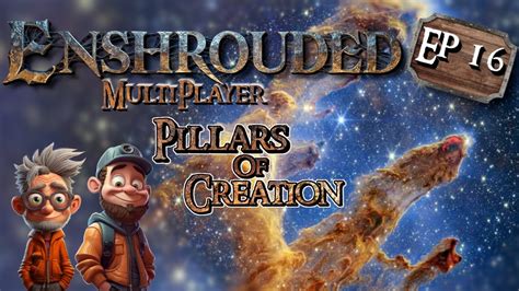 Pillars Of Creation Enshrouded Multiplayer EP 16 YouTube