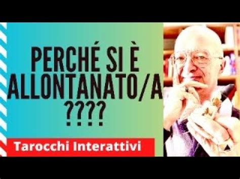 PERCHÈ SI è ALLONTANATO A TAROCCHI INTERATTIVI YouTube