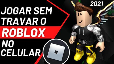 NUNCA MAIS VAI TRAVAR COMO FAZER O ROBLOX PARAR De TRAVAR No CELULAR