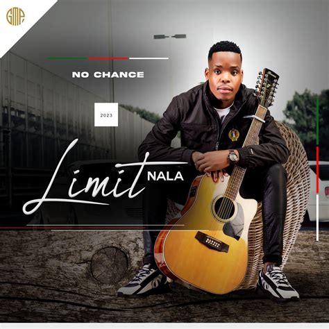 No Chance Album By LIMIT NALA Apple Music