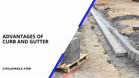 What Are Curb And Gutter Types Of Curb And Gutter Advantages