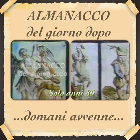 Almanacco Del Giorno Dopo Ricordi D Infanzia Ricordi Album Dei Ricordi