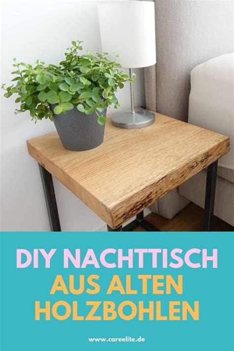 Diy Nachttisch Selber Bauen Aus Alten Holzbohlen Nachttisch Selber