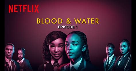 Blood And Water Season 2 Episode 1 - South Africa News