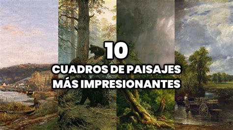 Maravíllate con los cuadros de paisajes más impresionantes Descubre la