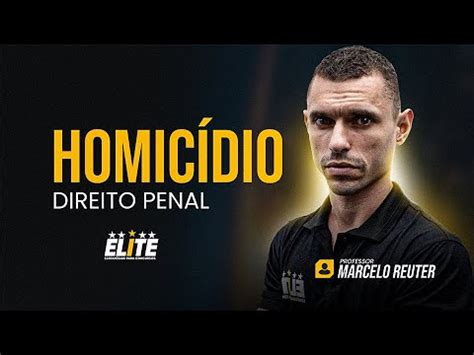 Direito Penal Homic Dio Marcello Reuter Youtube