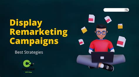 Display Remarketing Campaigns Best Strategies Capture