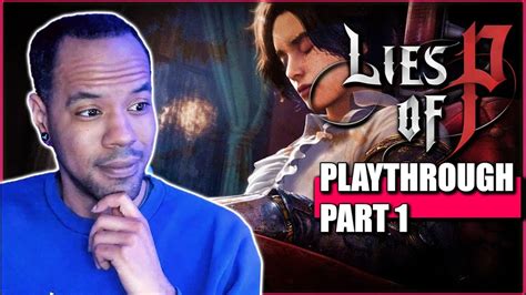 FINALLY Playing This Game Lies Of P Playthrough YouTube