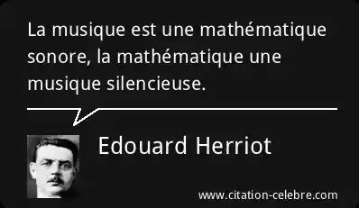 Citation Edouard Herriot musique La musique est une mathématique