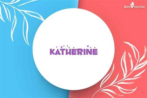 Katherine Meaning Origin History And Popularity