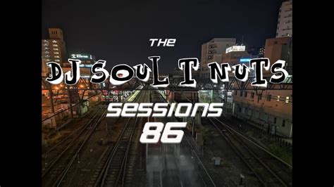 Deep House Music The Soul T Nuts Show Session Youtube