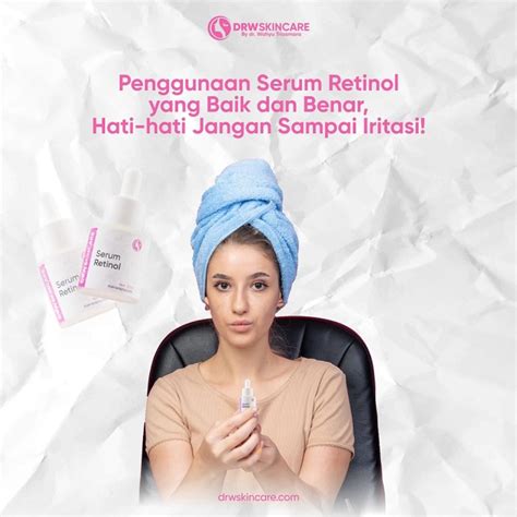 Penggunaan Serum Retinol Yang Baik Dan Benar