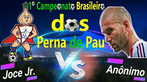 1º Campeonato Brasileiro dos Perna de Pau 9º Jogo YouTube