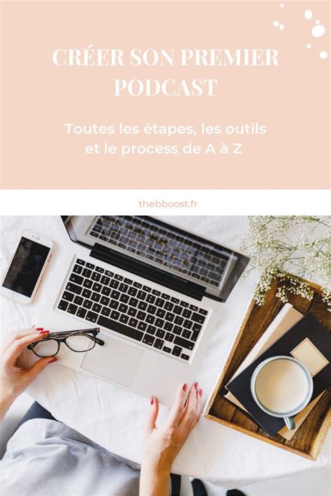 Comment Cr Er Un Podcast Le Guide Pas Pas Thebboost Podcast