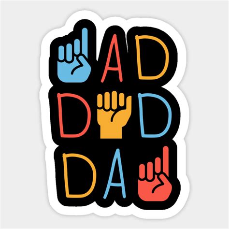 Sign Language DAD- ASL Hand Letering - Sign Language - Sticker | TeePublic