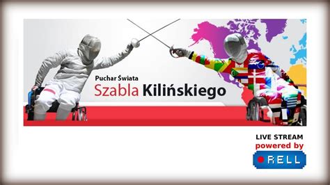 LIVE SZABLA KILIŃSKIEGO PUCHAR ŚWIATA W SZERMIERCE NA WÓZKACH 2019