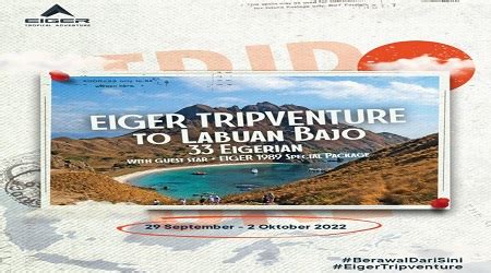 Eiger Tripventure Berhadiah Paket Wisata Labuan Bajo