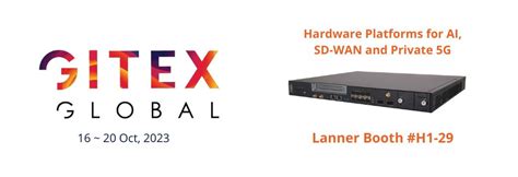 Lanner Joins Gitex To Showcase Ai Powered Network Appliances And