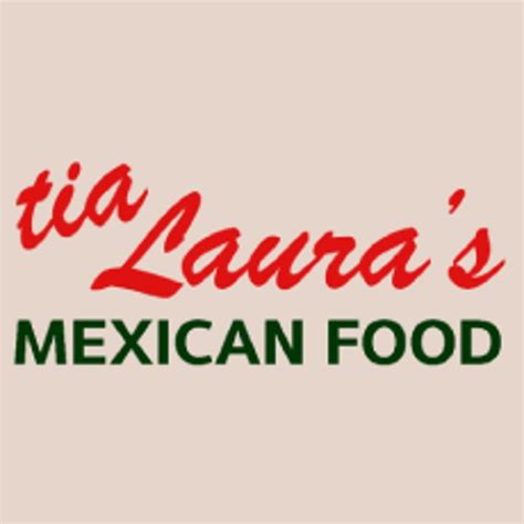 Order Tia Lauras Mexican Food Gardena Ca Menu Delivery Menu