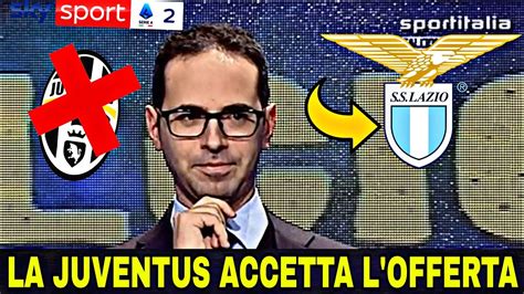 ULTIME NOTIZIE LA JUVENTUS SORPRENDE E DICE SÌ ALLA LAZIO AFFARI