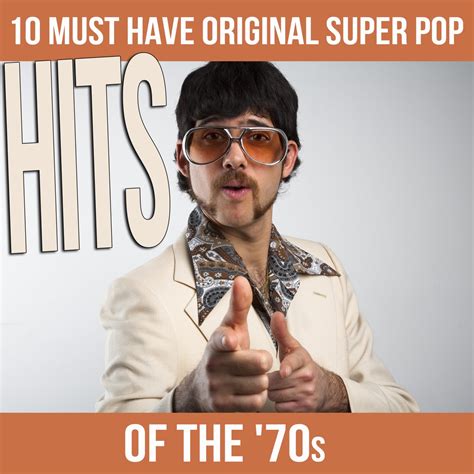 10 Must Have Original Super Pop Hits Of The 70s De Varios Artistas En