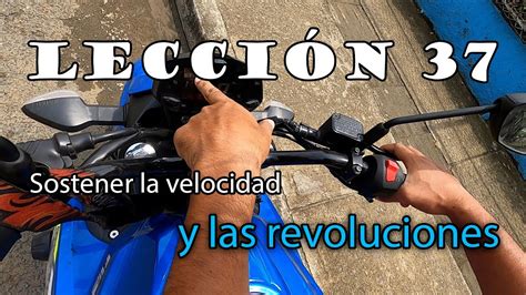 APRENDE A MANEJAR MOTO FÁCIL LECCIÓN 37 Cómo sostener las