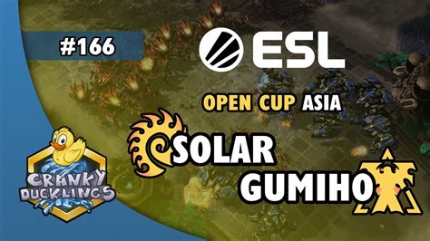 Solar Vs Gumiho Zvt Esl Open Cup Asia Weekly Ept Starcraft